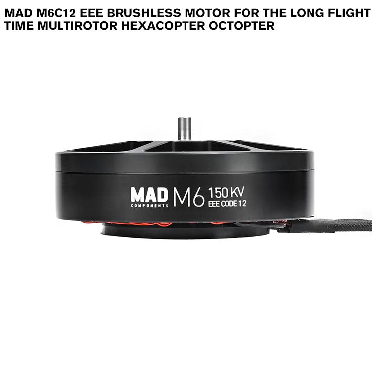 MAD M6C12 EEE Brushless Motor For The Long Flight Time Multirotor Hexacopter Octopter MAD M6C12 EEE Brushless Motor For The Long Flight Time Multirotor Hexacopter Octopter